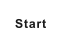 Start
